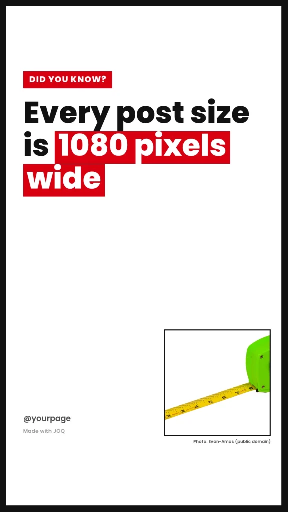 Example 9:16 post made with the Fact template, headline: Every post size is 1080 pixels wide