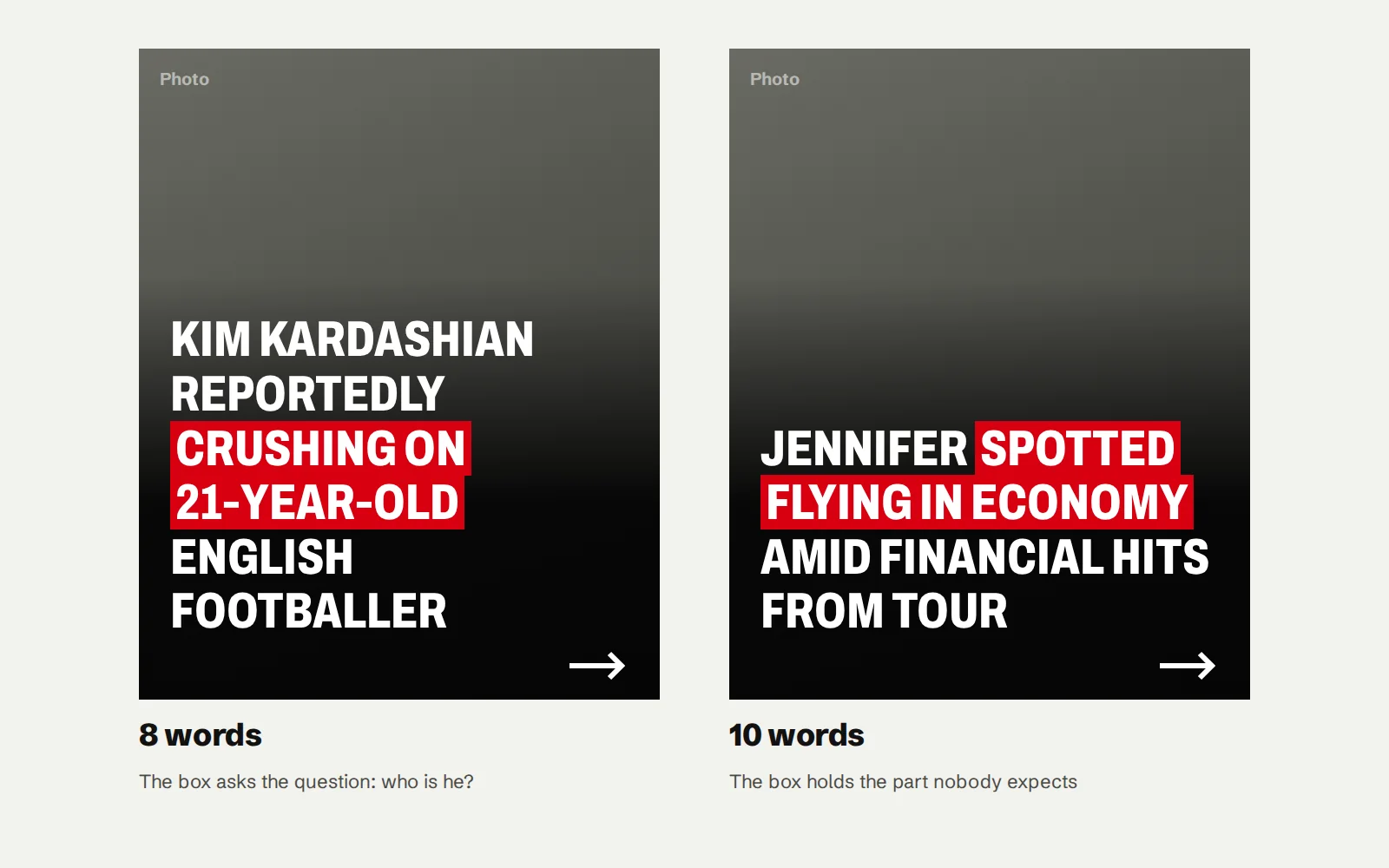 Two news posts. Left: Kim Kardashian reportedly crushing on 21-year-old English footballer, with crushing on 21-year-old highlighted. Right: Jennifer spotted flying in economy amid financial hits from tour, with spotted flying in economy highlighted. Each has an arrow pointing right.