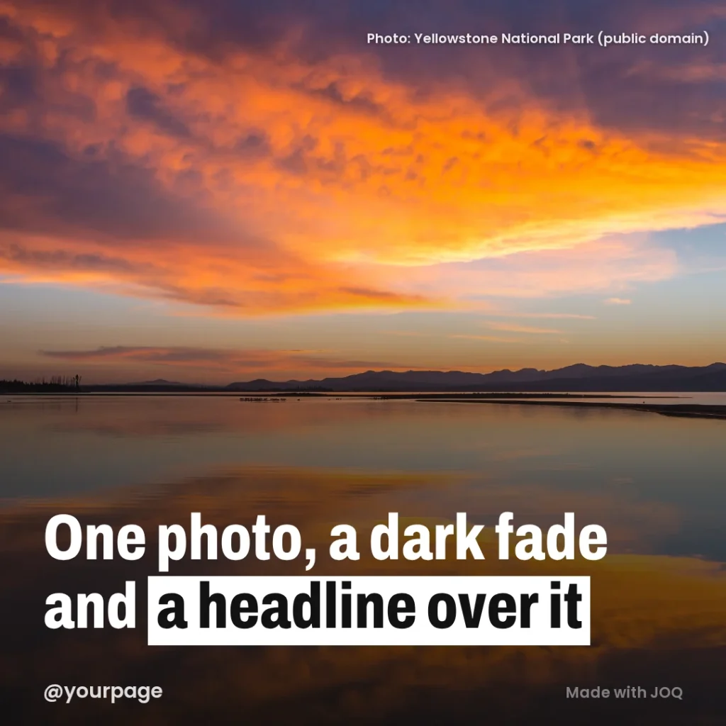 Example 1:1 post made with the Overlay template, headline: One photo, a dark fade and a headline over it